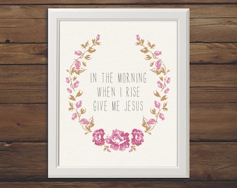 Descarga instantánea, Por la mañana cuando me levante Dame a Jesús - 8X10