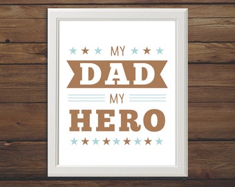 Instant Download - 8x10 - My Dad My Hero - Father's Day