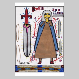May include: A colorful drawing of a woman with a crown and a sword. The woman is wearing a blue robe and a brown dress. The sword is silver with a red cross and a pink handle. The drawing is titled "Rose Ice Queen" and signed "Caitlin x Rose".