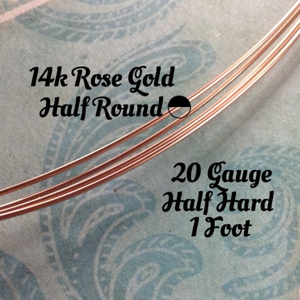 14K ROSE Gold Filled Wire, HALF ROUND, 20 Gauge, 1 Foot, Half Hard