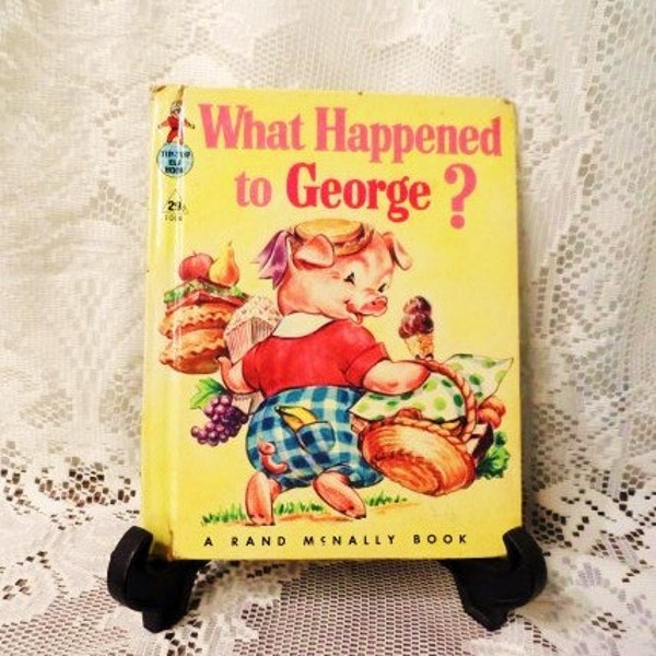 WHAT HAPPENED To GEORGE?-Rand McNally Tip Top Elf Book-1958-Rare-B Engebretson-M Opitz-Children's Story Book-Orphaned Treasure-100416E