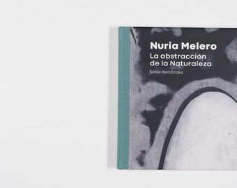 Libro de artista: 'Nuria Melero. La abstracción de la Naturaleza.'