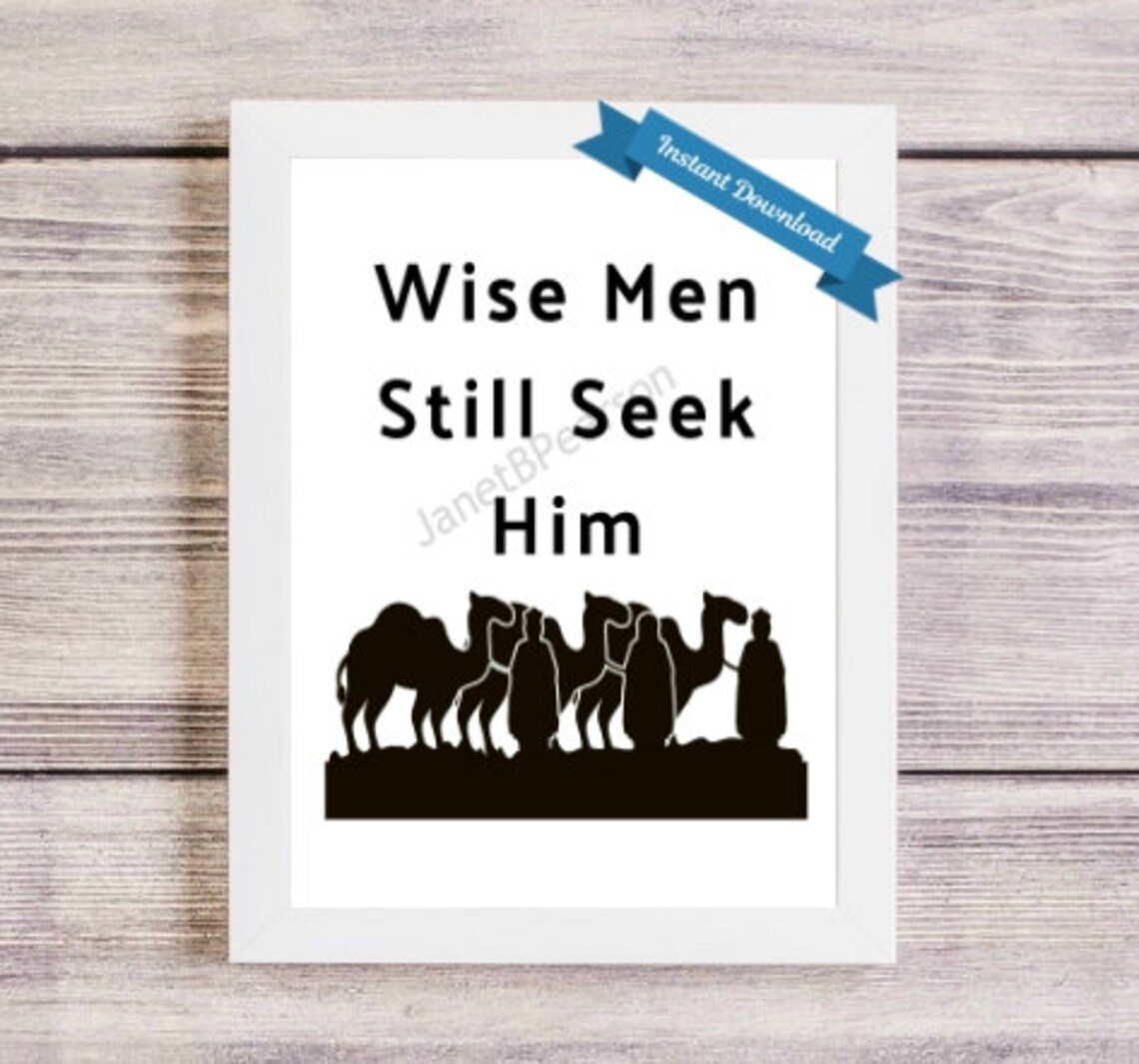 Wise Men Still Seek Him Printable Art Jesus Birth Digital - Etsy