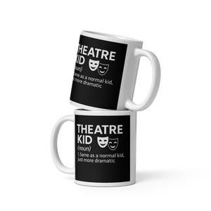 Theatre Kid 11oz Mug