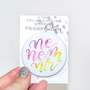 Ne / Nem / Nir Preferred Pronouns Compostable Pin-Back Button - Gender Neutral Pronoun Pin