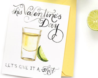 Let's Give It A Shot Card - Blank Inside - Valentine's Day - Tequila - Hand Lettered Card