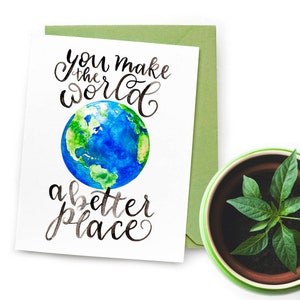 You Make the World a Better Place Card - Encouragement Card for Health Care Worker or Teacher