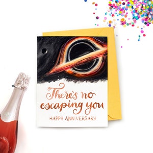 No Escaping You Anniversary Card - Funny Black Hole Joke Anniversary Card