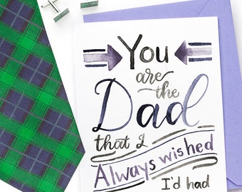 Dad I Always Wished I Had - Blank Inside - Father's Day - Hand Lettered Card - Watercolor