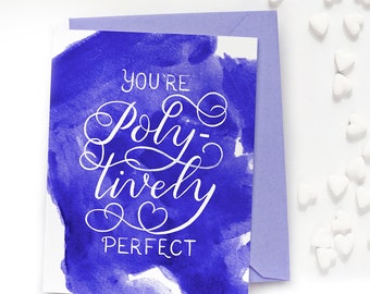 Poly-tively Perfect Card - Polyamorous Valentine's Card
