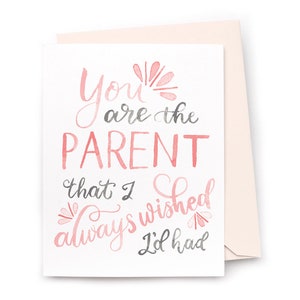 Parent I Always Wished I Had - Non-Binary Parent Card for Mother's Day or Father's Day