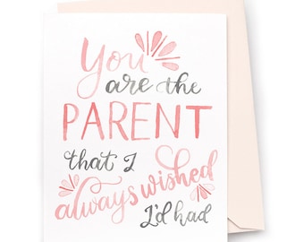 Parent I Always Wished I Had - Non-Binary Parent Card for Mother's Day or Father's Day