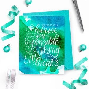 Everything That Breaks Moving Card - Funny New Homeowner Card