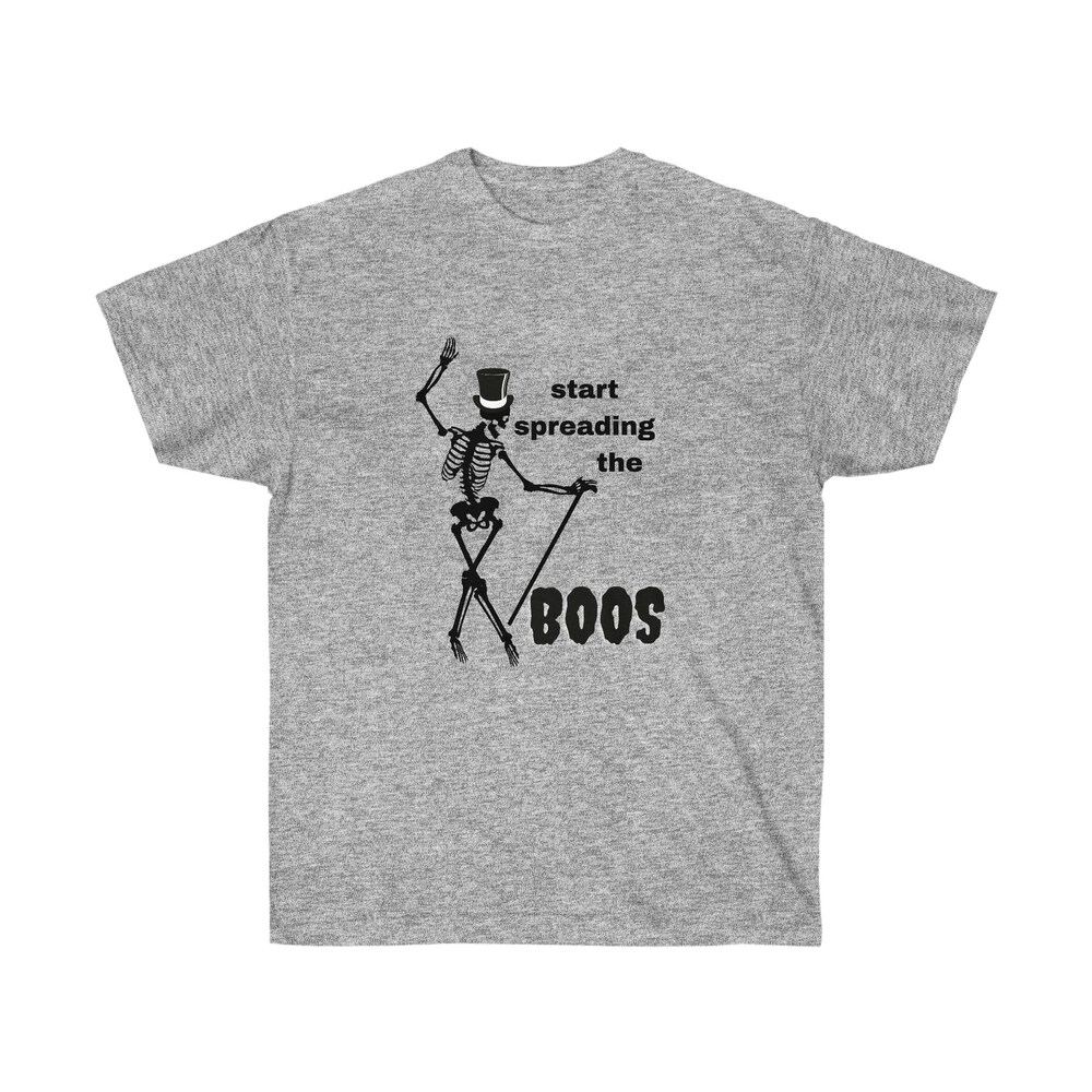 Unisex Ultra Cotton Tee Start Spreading The Boos Stylishessentials