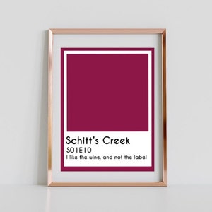 Schitt&#39;s Creek - I Like The Wine and Not The Label - Digital Art Print
