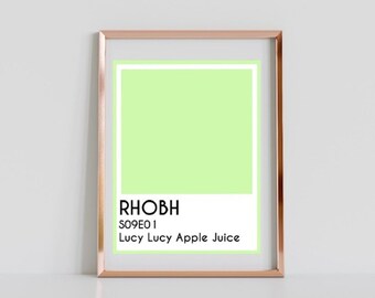 RHOBH - Lucy Lucy Apple Juice - Digital Art Print