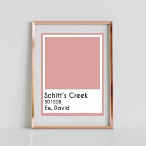 Schitt&#39;s Creek - Ew David - Digital Art Print