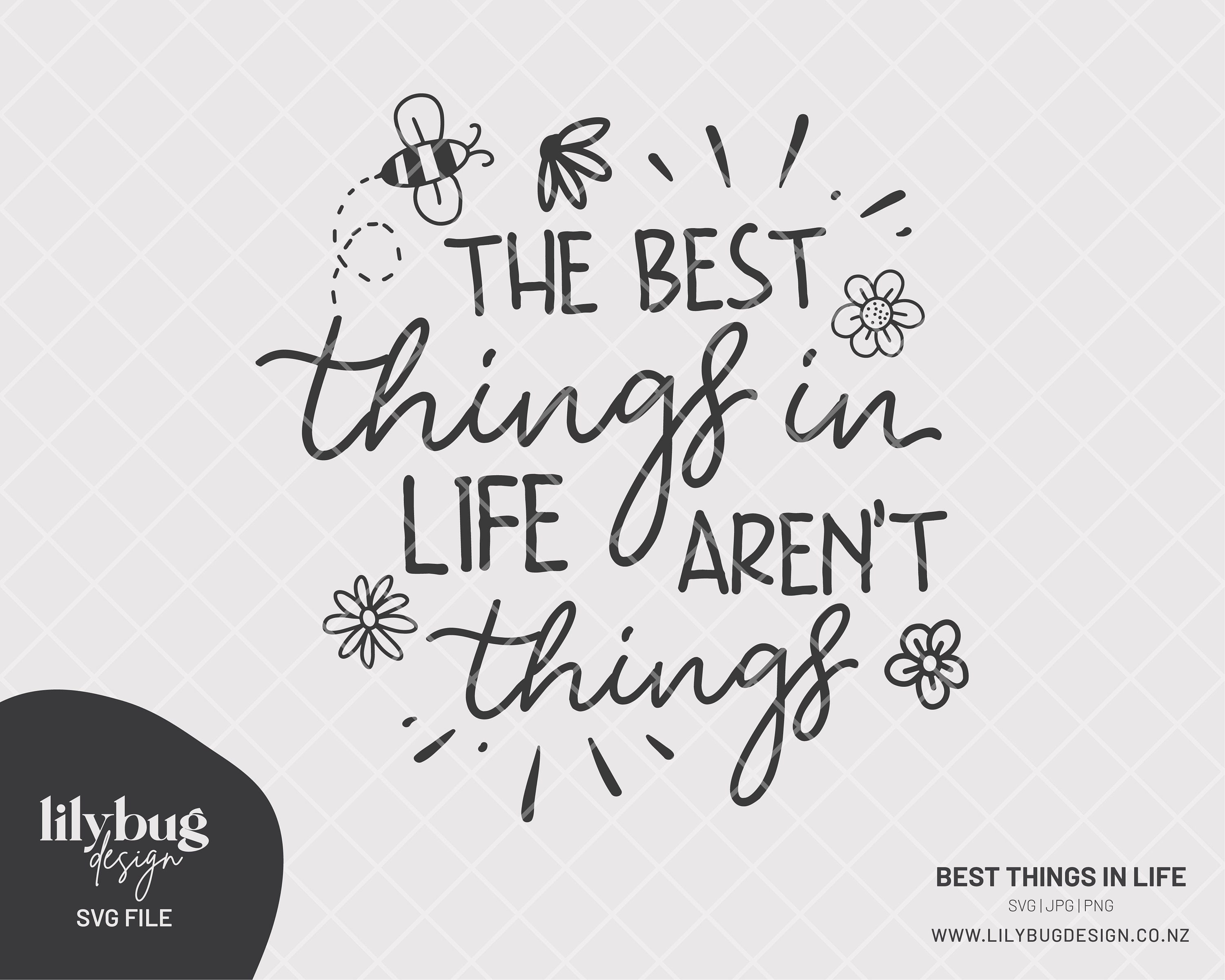 The Best Things in Life Aren't Things PNG JPEG SVG Files Etsy