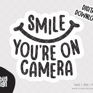Smile You're On Camera SVG, Security Decal (Digital Download)
