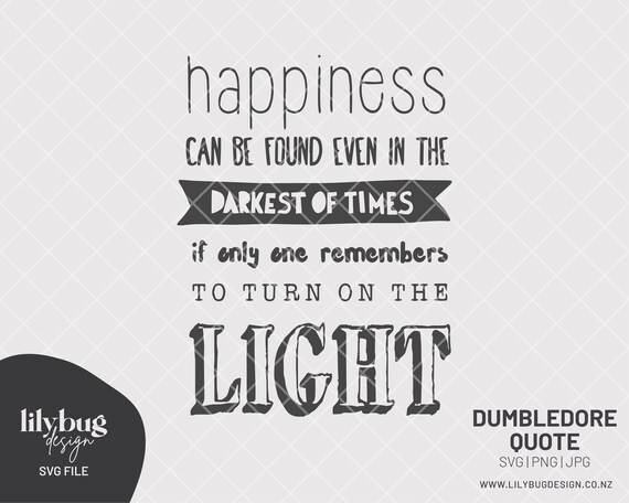Download Harry Potter Dumbledore Quote Happiness Png Svg Jpg Etsy