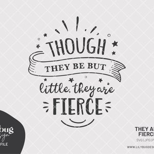 Hoewel ze maar klein zijn, zijn ze fel - Non Binary Quote - Digital Print SVG JPG PNG Pdf Files