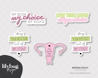 Feminism Womens Rights My Body My Choice Pro Choice Digital Files - SVG JPG PNG Files