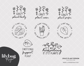 Crazy Plant Lady Club House Plant Funny Plant Saying Decal Digital Files - JPG PNG SVG Files plus Print and Cut Files or Printable Stickers