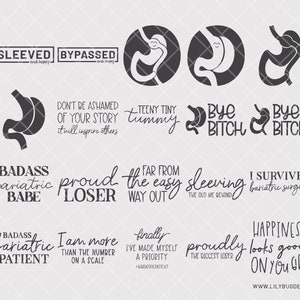 May include: A set of 10 black and white digital designs featuring stomach illustrations and text related to bariatric surgery. The text includes phrases like "Sleeved and Happy", "Bypassed and Happy", "Badass Bariatric Babe", "Proud Loser", "I Survived Bariatric Surgery", "Happiness Looks Good On You Girl", and "Bye Bitch".