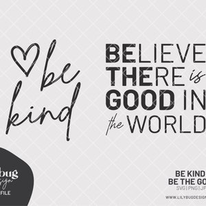 Be The Good / Be Kind SVG JPG FICHIER PNG