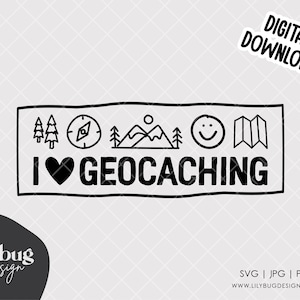 I Love Geocaching Quote Geocaching svg, Geocache, Geocacher, svg, png, jpeg, cut file, sublimation, htv, clipart, design, image