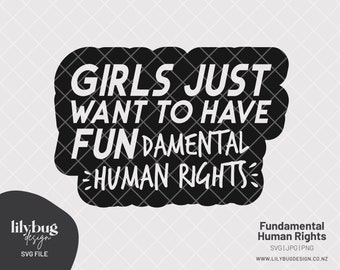 Feminism Girls Just Want Fundamental Human Rights Pro Choice - SVG JPG Png Files
