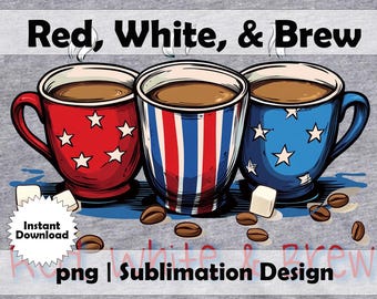 PNG "Vermelho, Branco e Café", Design Patriótico para Café, Estampa para Camiseta de Café do 4 de Julho, PNG para Sublimação em Caneca de Café dos EUA, Design Patriótico de Verão