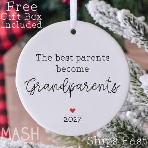 Grandparents Christmas Pregnancy Announcement Ornament - The Best Parents Become Grandparents - Pregnancy Reveal For Christmas