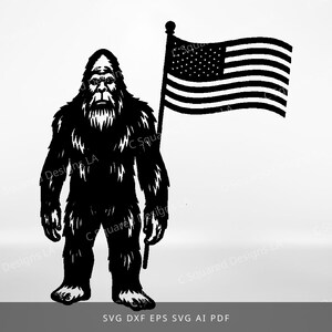 May include: A black silhouette graphic of a standing Bigfoot creature holding a flagpole with an American flag attached. The design features a detailed, furry texture on the creature and the text SVG DXF EPS SVG AI PDF at the bottom.