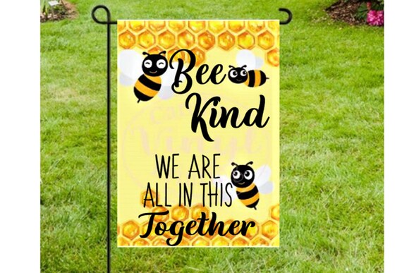 Be Kind Garden Flag, Bumble Bee Flag, Bee Flags , We are in this together flag, Kindness flags, Welcome Flags, Summer Flags, All together Il_570xn