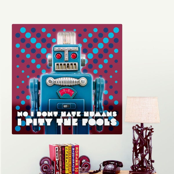 Wall Decal; I Pity The Fools Robot, Vinyl Peel & Stick Decor, Retro Vintage Robot Theme Wall Sticker for Kids Room, Game Room, Home Theater