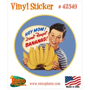 Mom Don&#39;t Forget Bananas Boy Vinyl Sticker