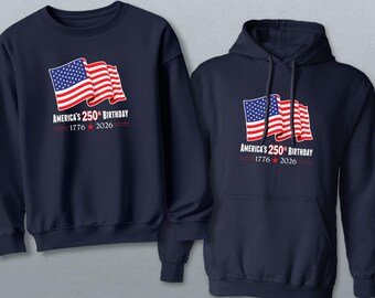 USA 250th Anniversary Flag Adult Sweatshirt or Hoodie, Adult Unisex S-2X, Poly Cotton, Patriotic Apparel