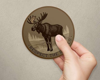 Moose Respect the Locals Vinyl Sticker, Die Cut Decal