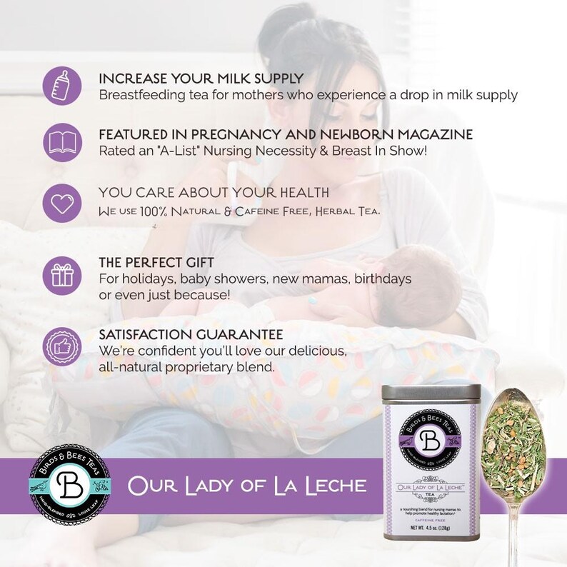 May include: A tin of "Birds & Bees Teas" breastfeeding tea, with a spoon of tea leaves, and text that reads "Our Lady of La Leche". The image also includes text about the tea's benefits for mothers.