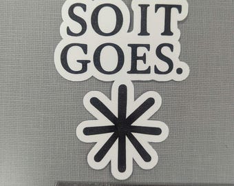 So It Goes Kurt Vonnegut Vinyl Sticker