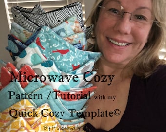 Microwave Cozy-Soup Bowl size-DIY Pattern-YouTube VIDEO & "Quick Cozy Template" included-New, Faster and more ACCURATE-Uses 10" Layer Cake