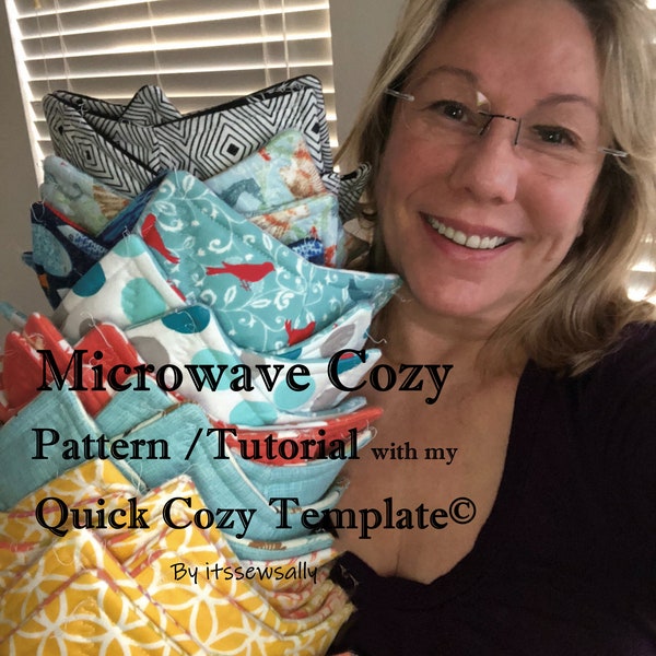 Microwave Cozy-Soup Bowl size-DIY Pattern-YouTube VIDEO & "Quick Cozy Template" included-New, Faster and more ACCURATE-Uses 10" Layer Cake