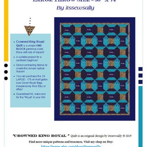 May include: A digital download pattern for a "Crowned King Royal" quilt, featuring a blue and gold geometric design. The pattern is for a large throw size quilt measuring 58 inches by 74 inches. The pattern is an original design by itssewsally.  The text "Crowned King Royal" is displayed in the image.