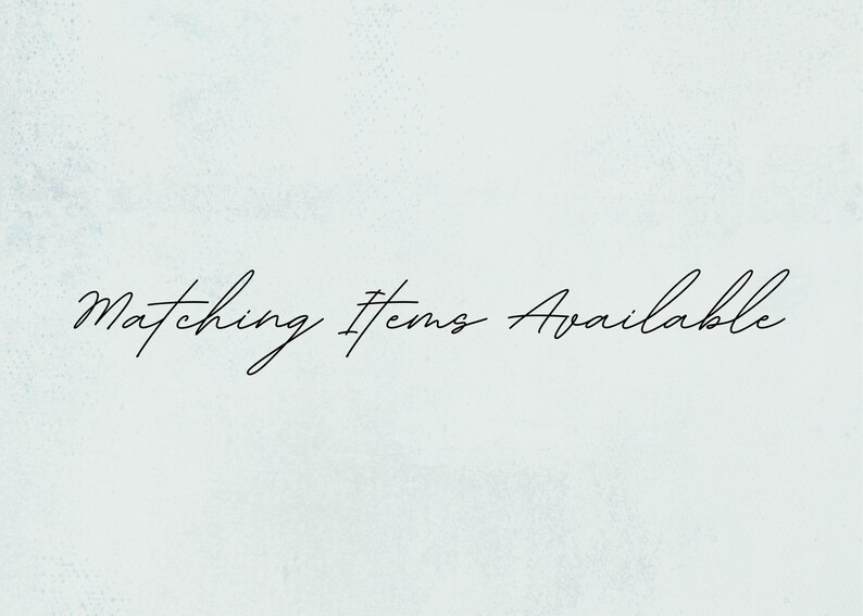 May include: Text that reads "Matching Items Available" in a handwritten font on a light blue background.