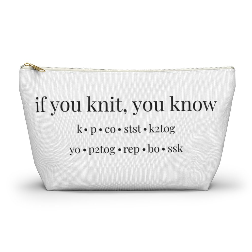 if you knit, you know zippered accessories pouch