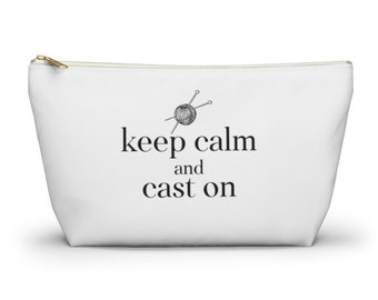 keep calm and cast on zippered accessories pouch