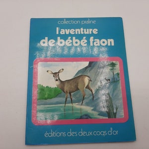 1970 français livre pour enfants, « l’aventure de bebe faon »