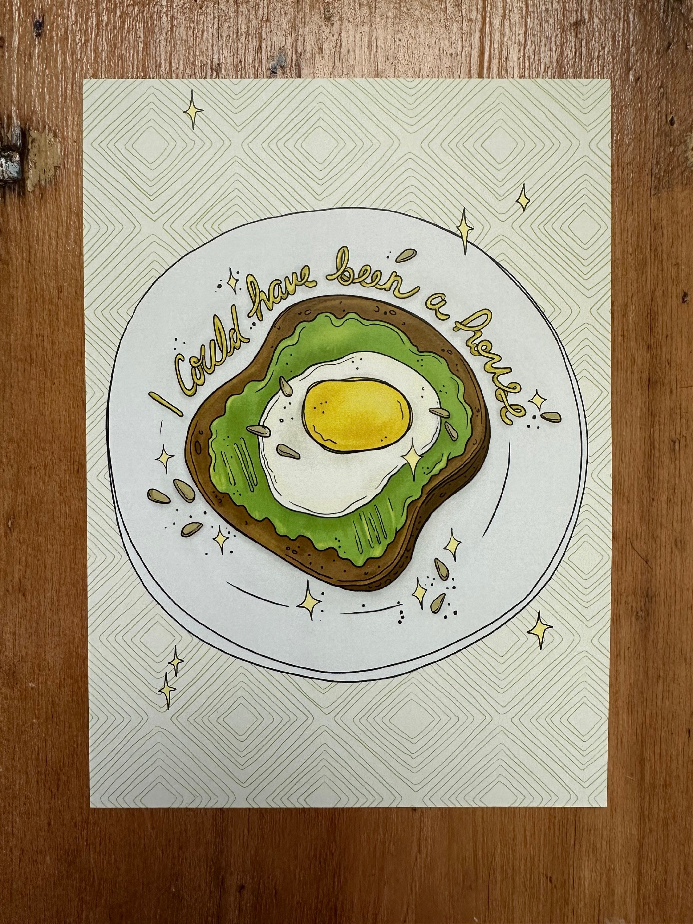 I Could Have Been A House! Avocado Toast 5x7 Art Print