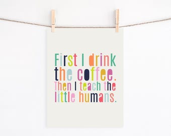 Druckbare Kunst 20x30 | Lehrer Geschenk | Teach Little Humans Zitat Kunstdruck | Digital Download Klassenzimmer oder Lehrer Dekoration